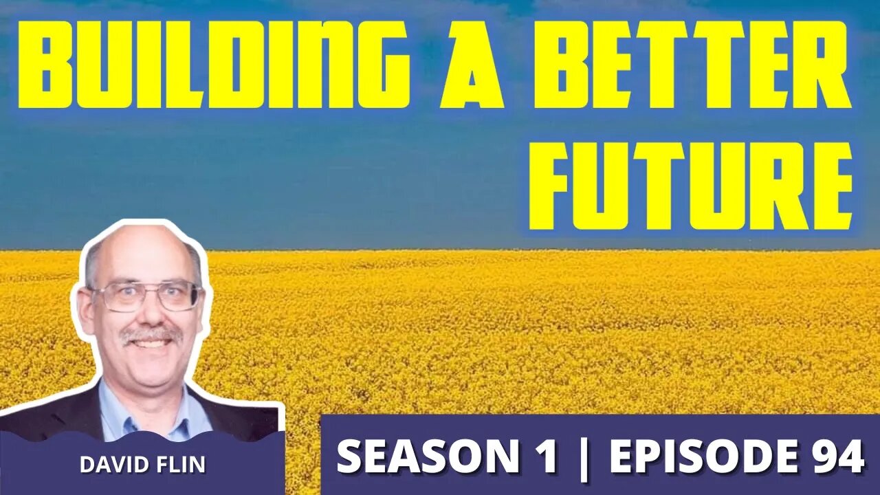 Building a Better Future in Ukraine with David Flin (Episode 94)