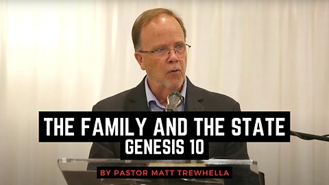 The Family and The State - Genesis 10