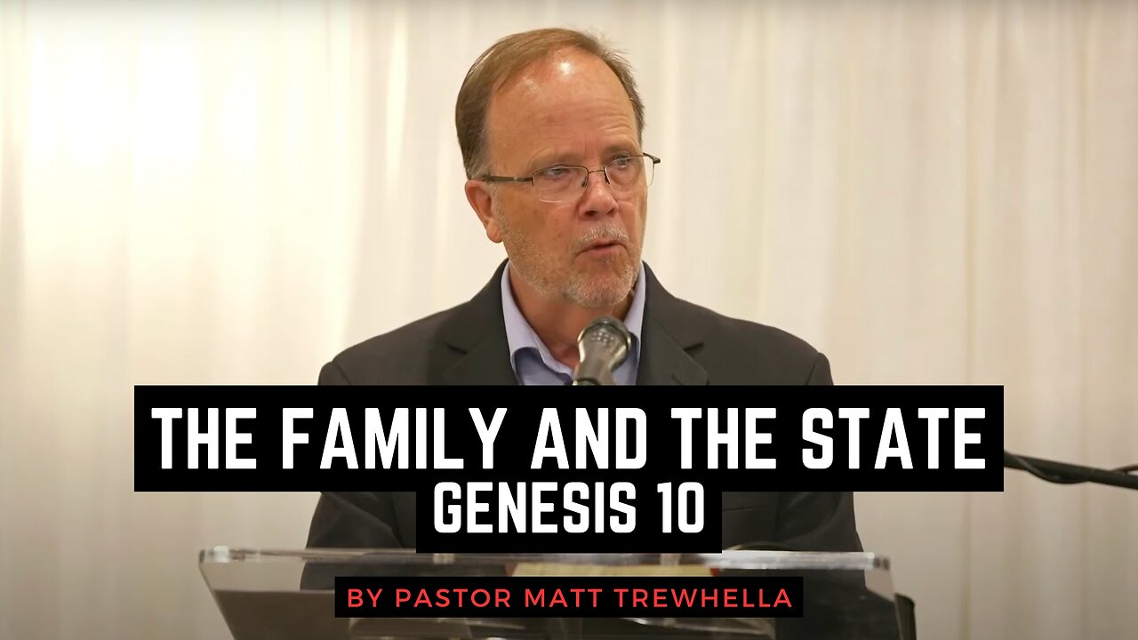 The Family and The State - Genesis 10