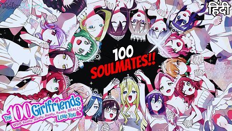 The 100 Girlfriends Season 1 Recap in Hindi : Rentaro’s Epic Love Quest!