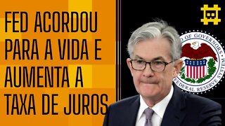FED aumenta a taxa de juros - [CORTE]