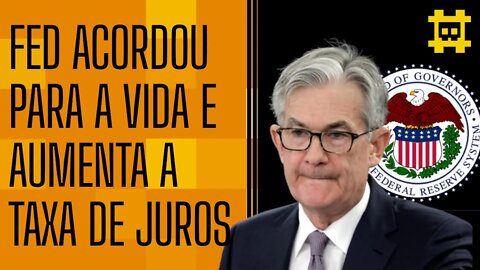 FED aumenta a taxa de juros - [CORTE]