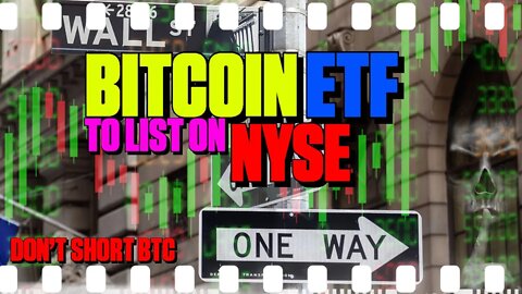 Bitcoin ETF To List On New York Stock Exchange - 138