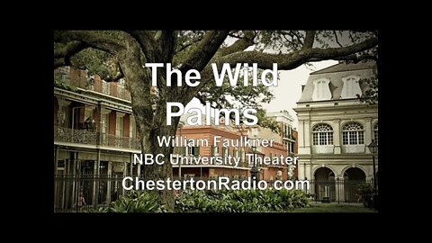 The Wild Palms - William Faulkner - NBC University Theater