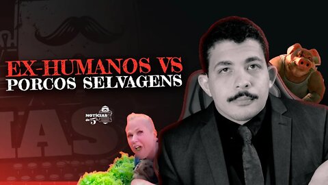 Ex humanos vs Porcos Selvagens - Notícias de 5ª # 013 com Kim Paim