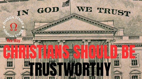 Christian Should Be Trustworthy