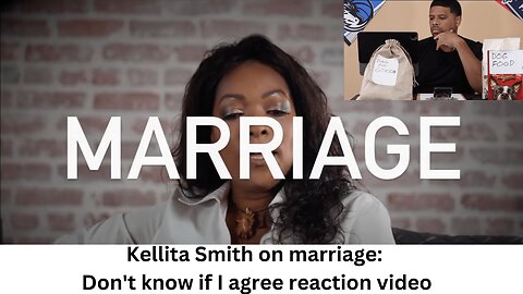 Kellita Smith on Marriage: Don't Know if i Agree reaction video