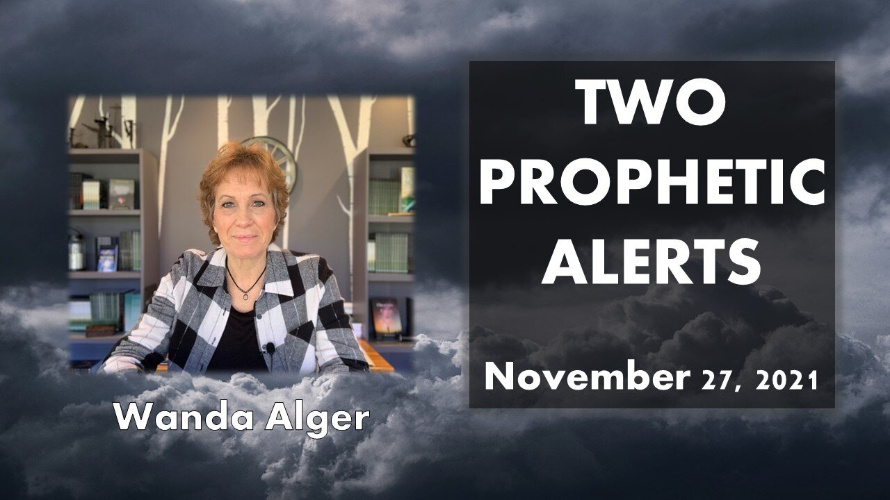 TWO PROPHETIC ALERTS