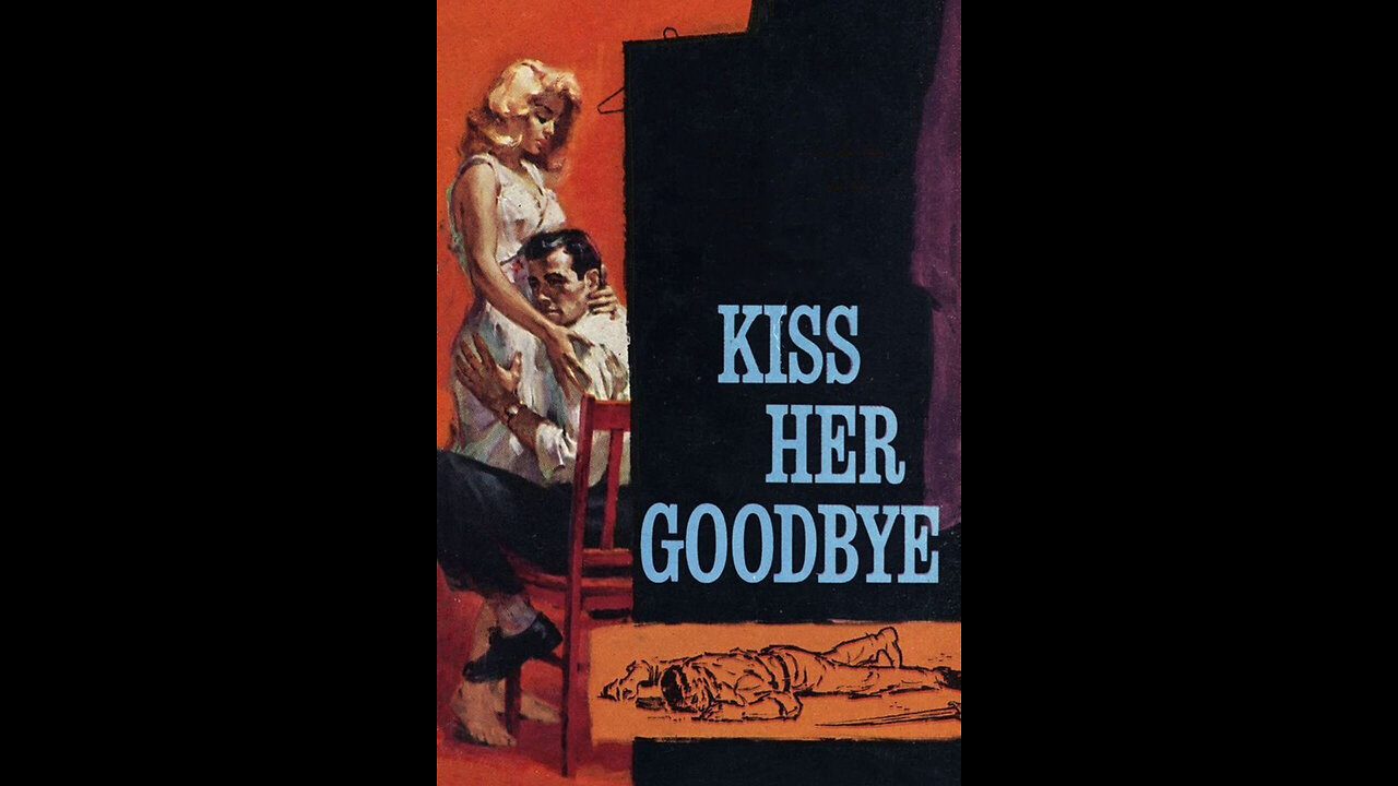 Kiss Her Goodbye - 1959