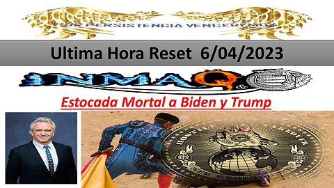 6/4/2023 Estocada Mortal a Biden y Trump