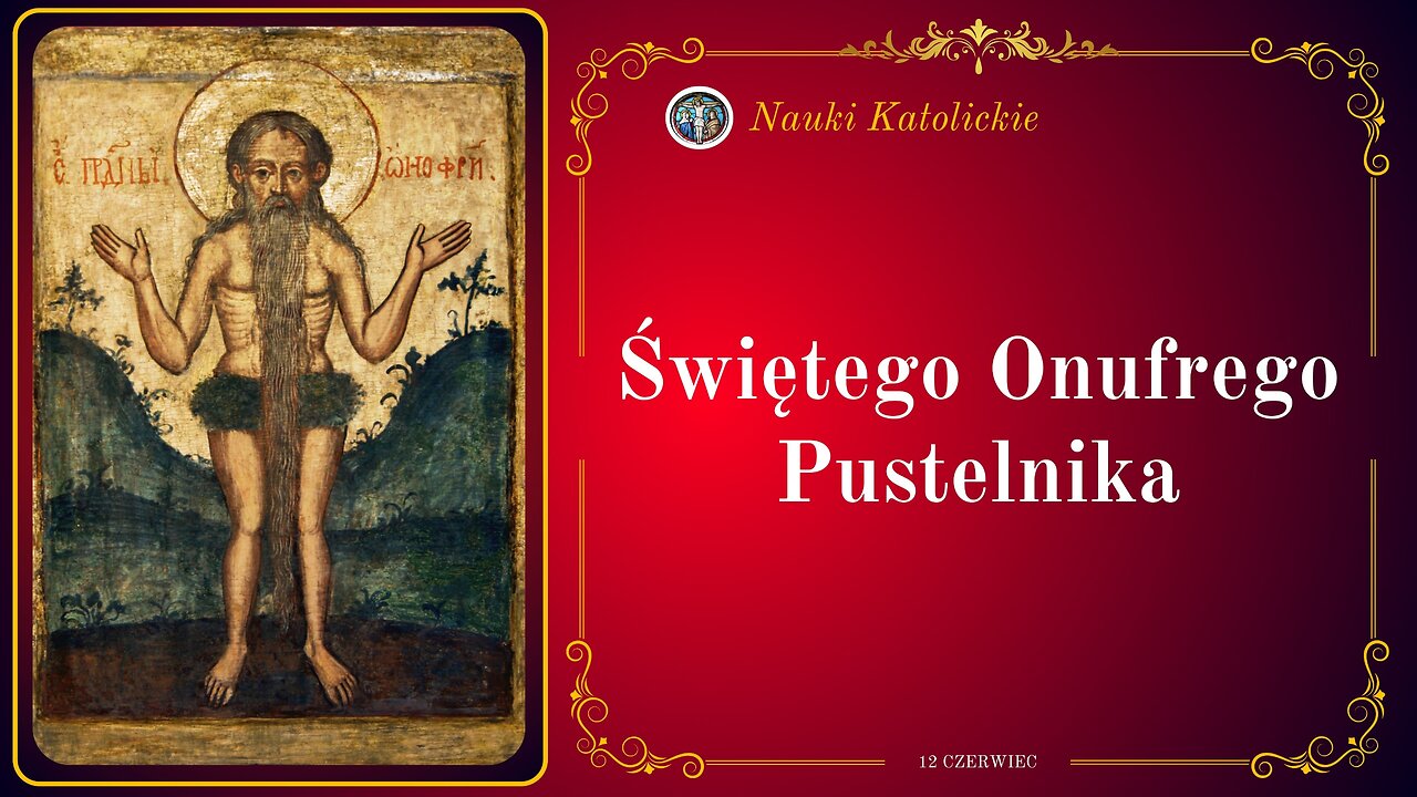 Świętego Onufrego Pustelnika | 12 Czerwiec