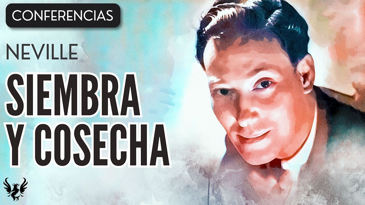 💥 NEVILLE GODDARD ❯ Siembra y Cosecha ❯ CONFERENCIA COMPLETA 📚