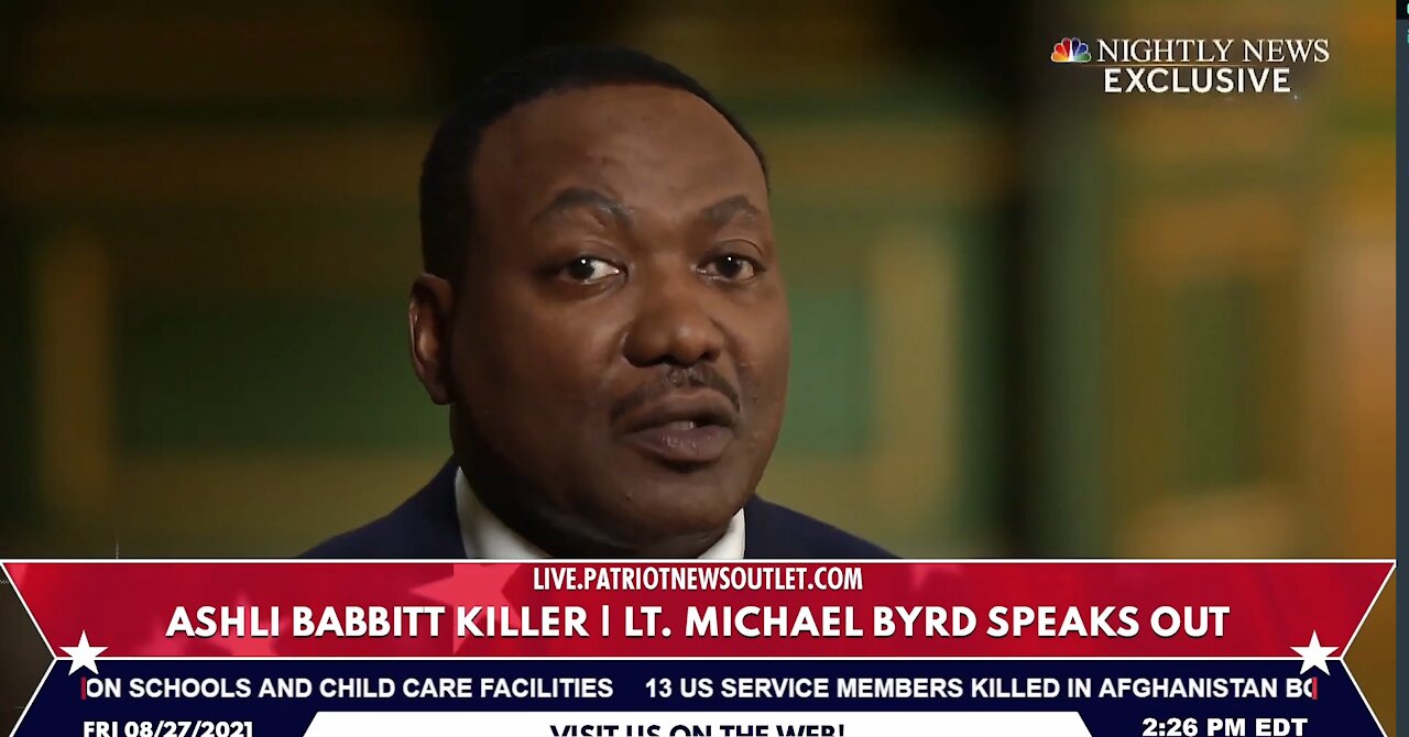 Patriot News Outlet | Ashli Babbitt's Killer | LT. Michael Byrd Speaks Out