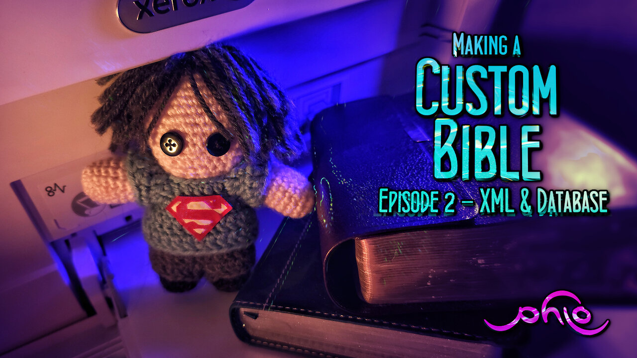 Making a Custom Bible - Ep 2 - XML & Database