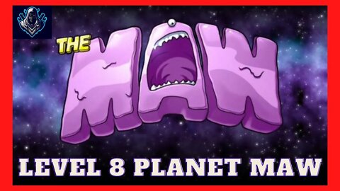 The Maw - Level 8 - Planet Maw - Walkthrough