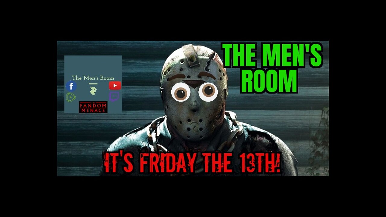 The Men's Room Presents, "It's Friday the 13th!