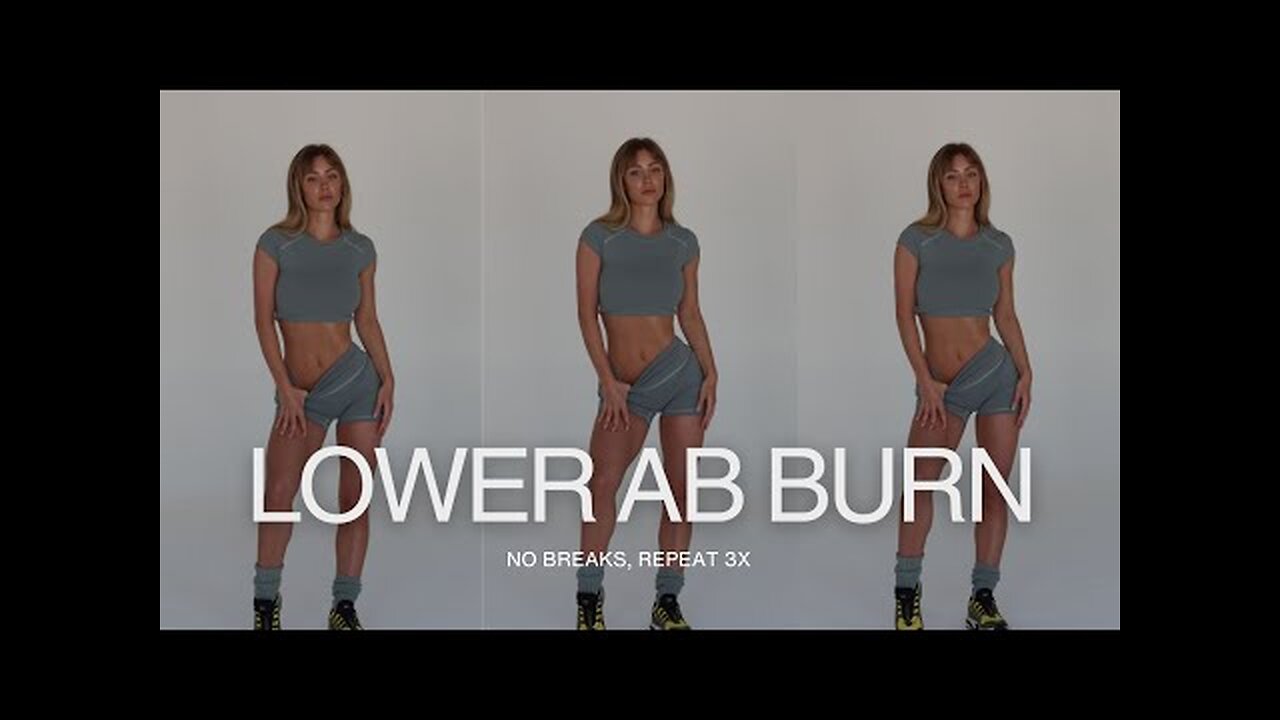 LOWER AB BURN WORKOUT | no breaks, repeat 3x