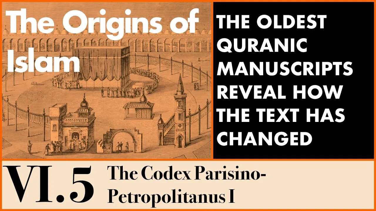 The Origins of Islam - 6.5 The Codex Parisino-Petropolitanus I