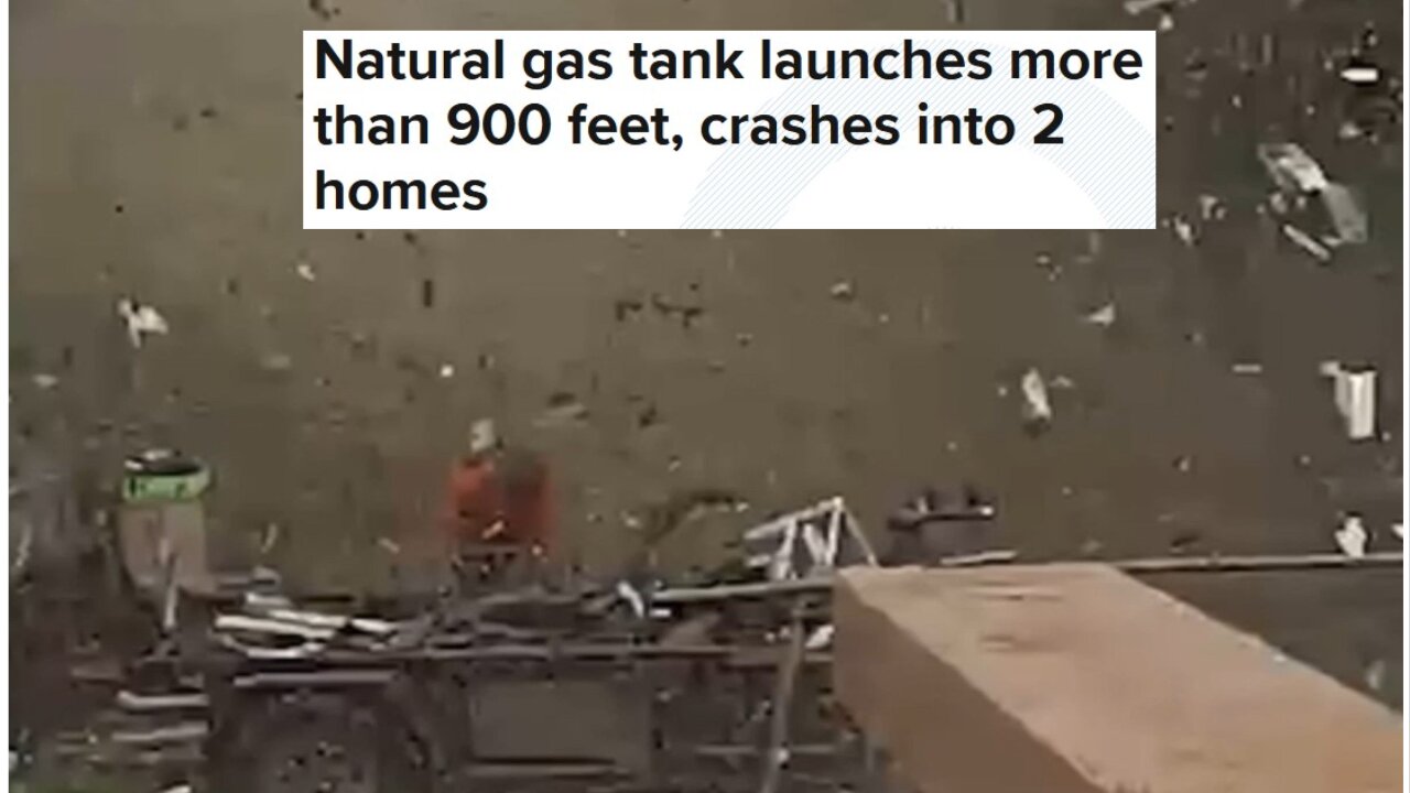 Natural gas tank launches more than 900 feet, crashes into 2 homes