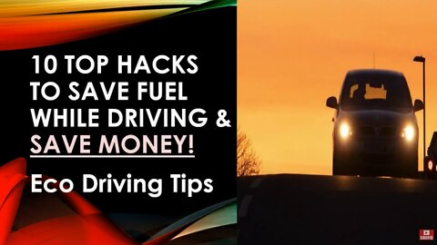 10 top Hacks to Save Fuel While You Drive & Save Your Money! - Fuel Efficient Eco Driving Tips