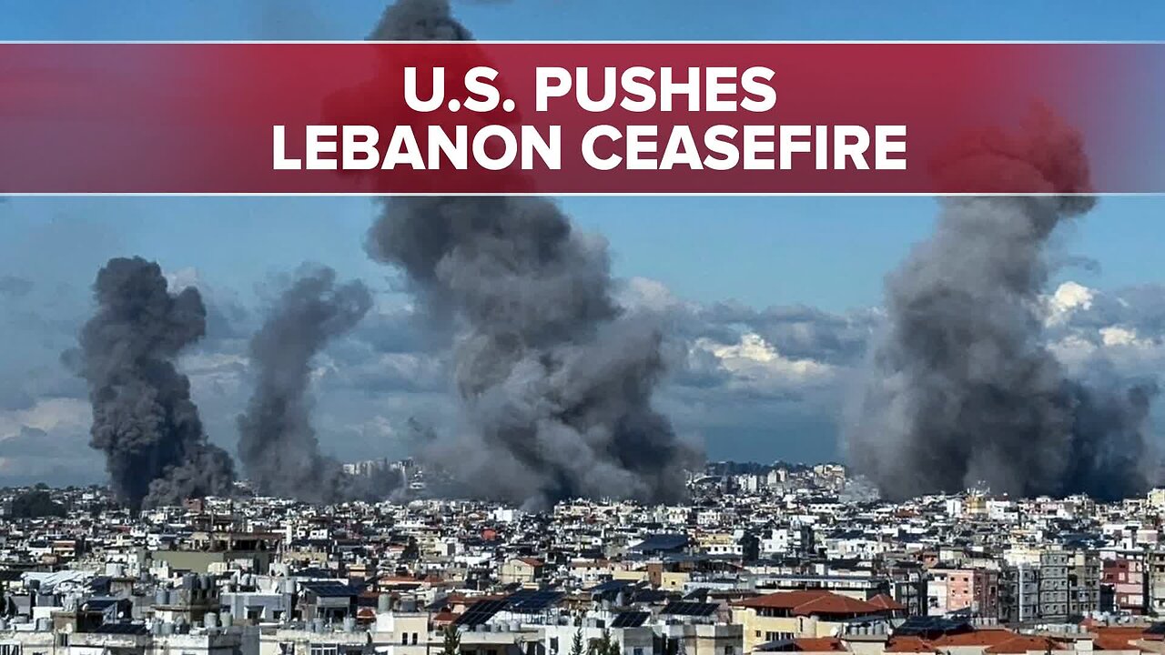 U.S. Pushes Lebanon Ceasefire - 11/26/24