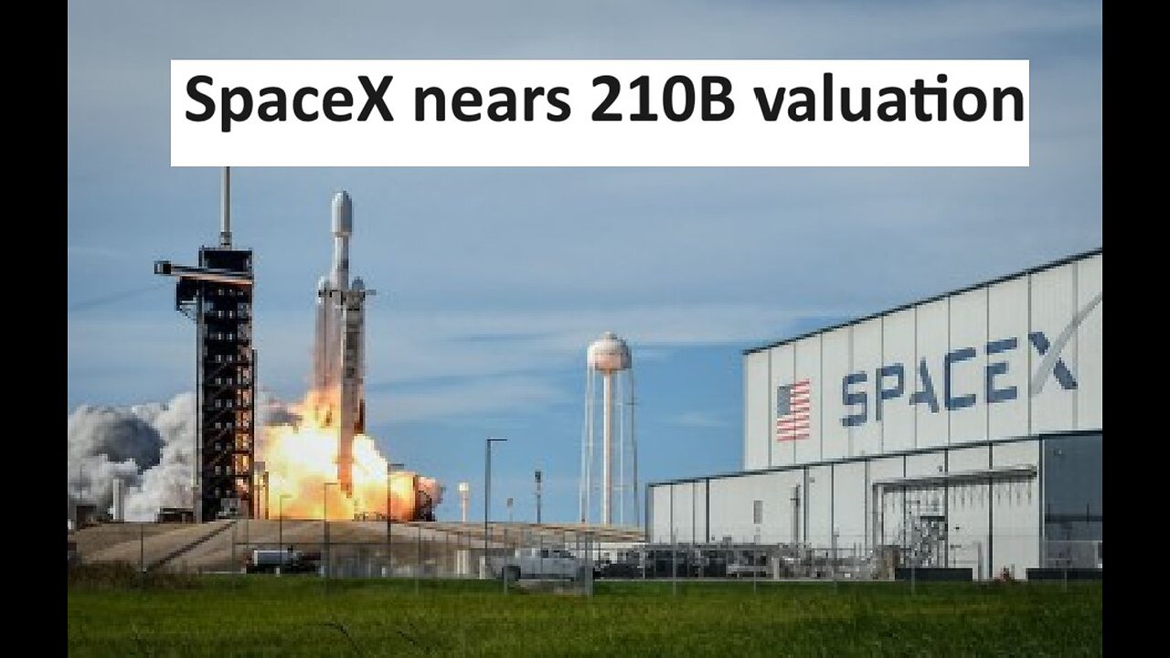 SpaceX value near 210B most valuable startup