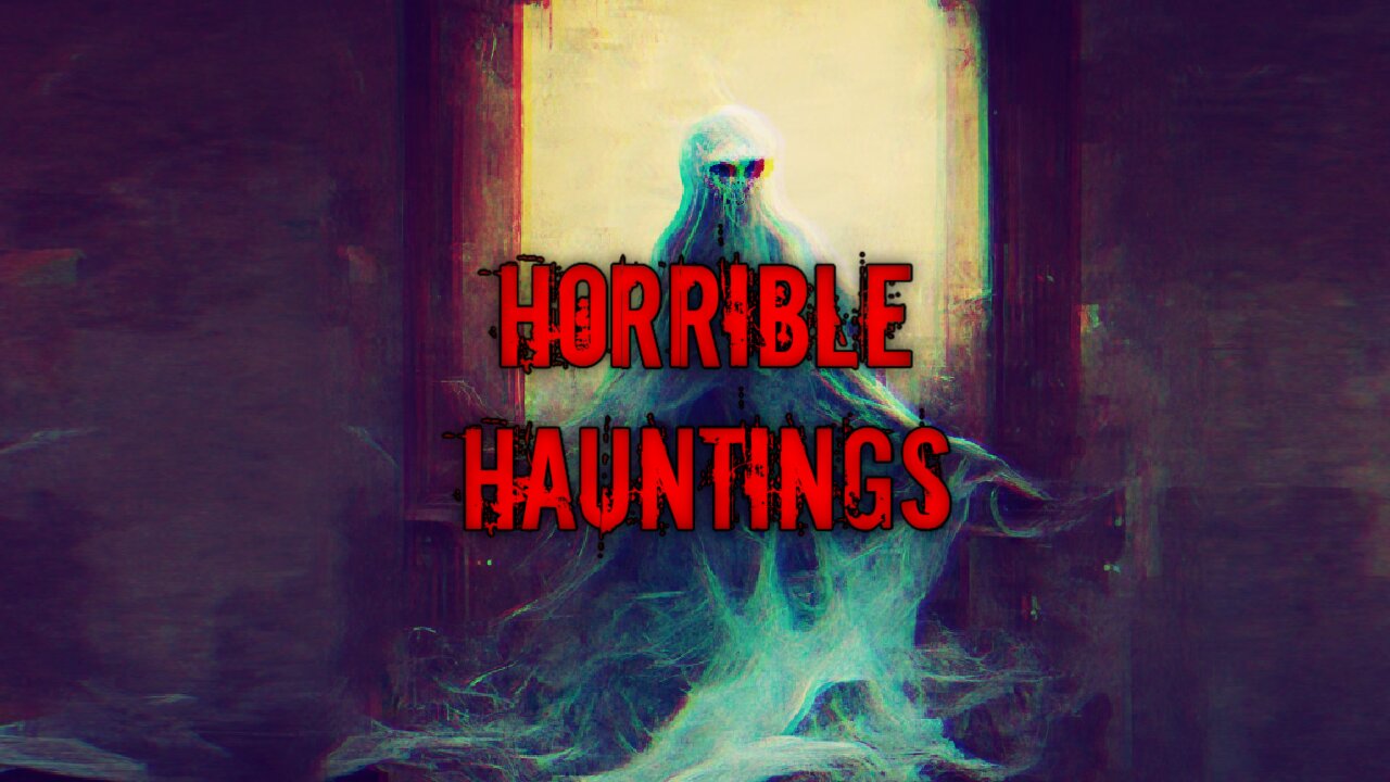 Horrible Hauntings | Episode 79