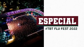 #TBT: RELEMBRE GRANDES MOMENTOS DA FLU FEST 2022