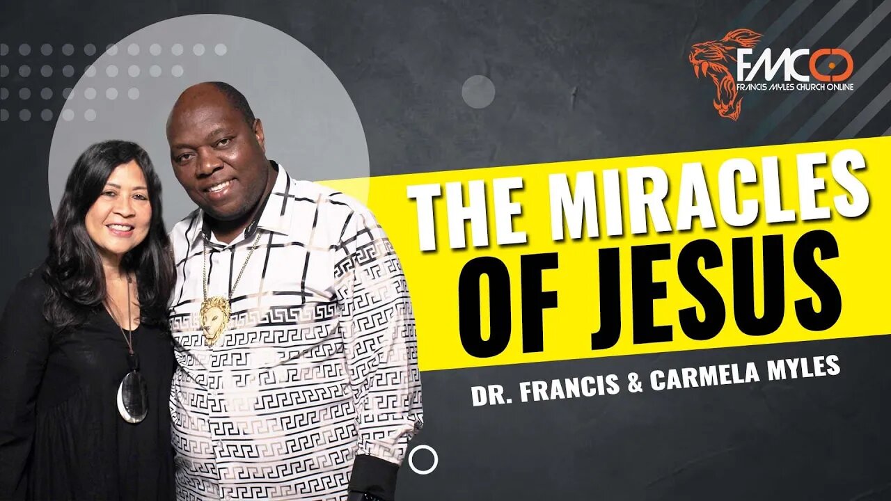 The Miracles of Jesus | FMCO Sunday Service | Dr. Francis and Carmela Myles