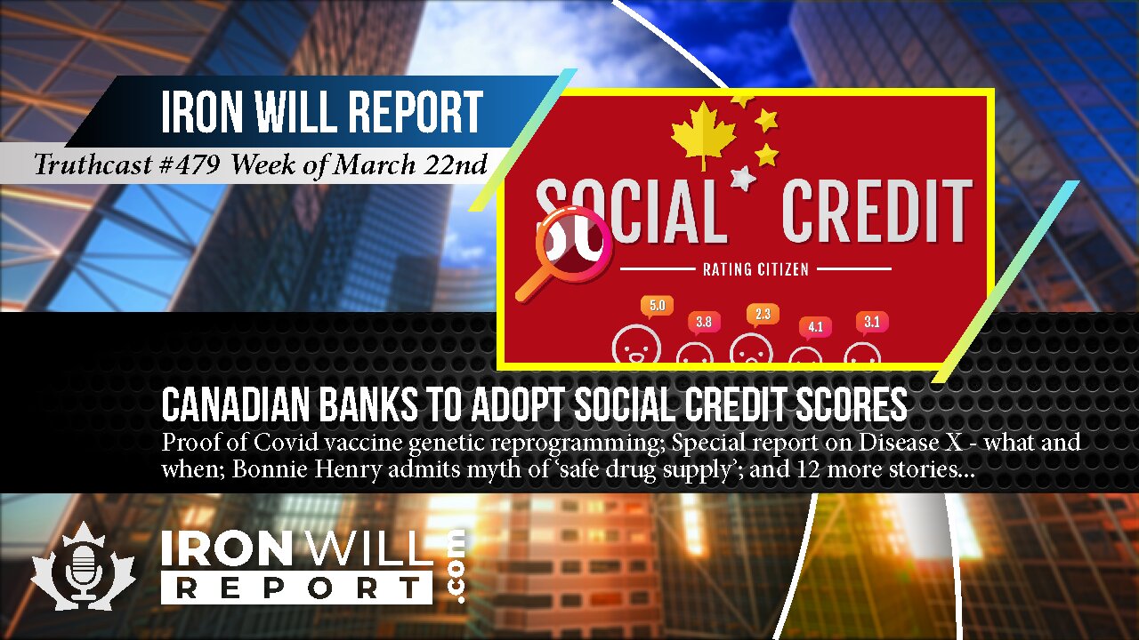 IWR News for March 22nd: Canadian Banks to Adopt Social Credit Scores