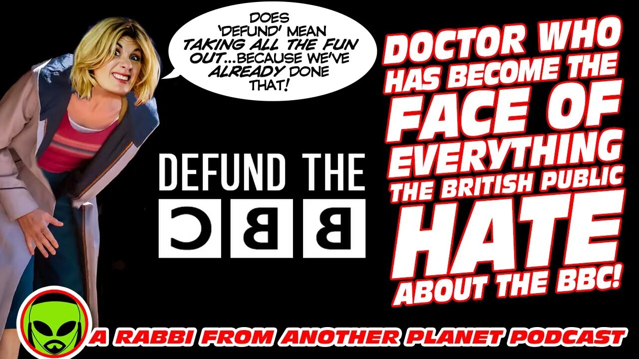 Doctor Who Has Become The Face For EVERYTHING The British Public HATE About the BBC!