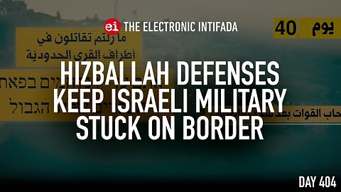 Hizballah defenses keep Israeli military stuck on border, with Jon Elmer