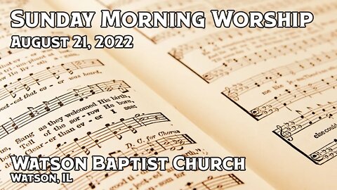 2022 08 21 Worship Service