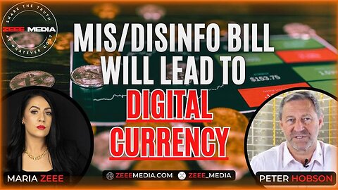 MisDisinfo Bill Will Lead to Digital Currency