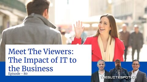 The Impact of IT to the Business