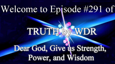 Dear God, give us Strength, Power, and Wisdom.