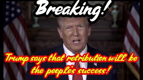 1/14/24.. Trump says that retribution will be the people's success!