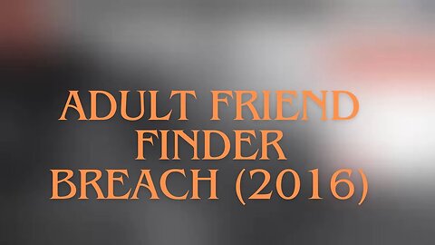 The Dark Web: Adult Friend Finder Breach Exposed | A Cyberstory