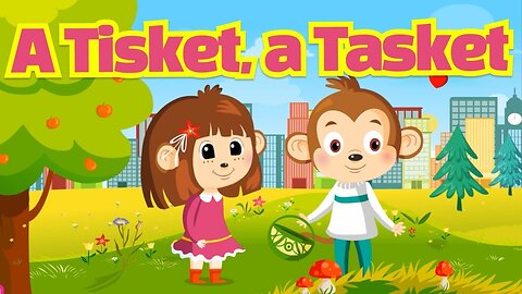 A Tisket a Tasketv Poem 2024 - New Nursery Rhyme Songs 2024 - Cartoons for Babies - English Poems