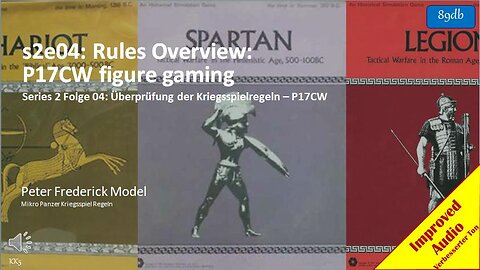 s2e04: Rules Overview: P17CW figure gaming Rules (2021)