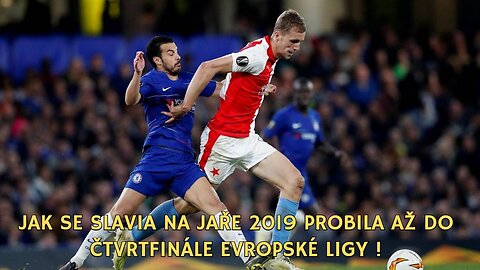 Jak slávistickou jízdu EL 2019 zastavil až ve čtvrtfinále pozdější vítěz Chelsea!