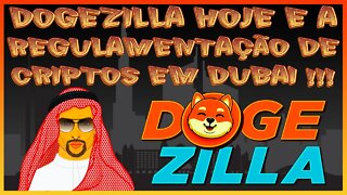 DOGEZILLA HOJE E A REGULAMENTAÇÃO DE CRIPTOS EM DUBAI !!!