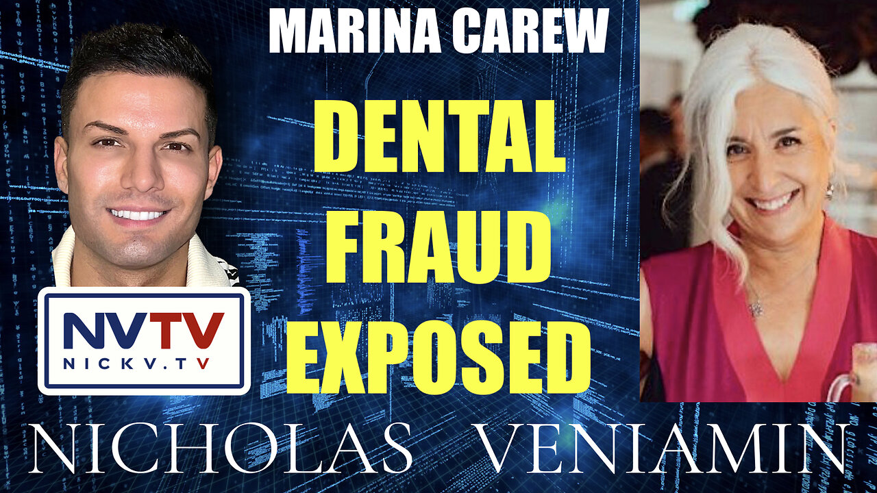 Marina Carew Discusses Dental Fraud Exposed with Nicholas Veniamin