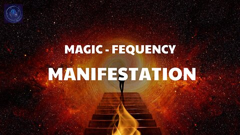 Magic - Fequency & Manifestation