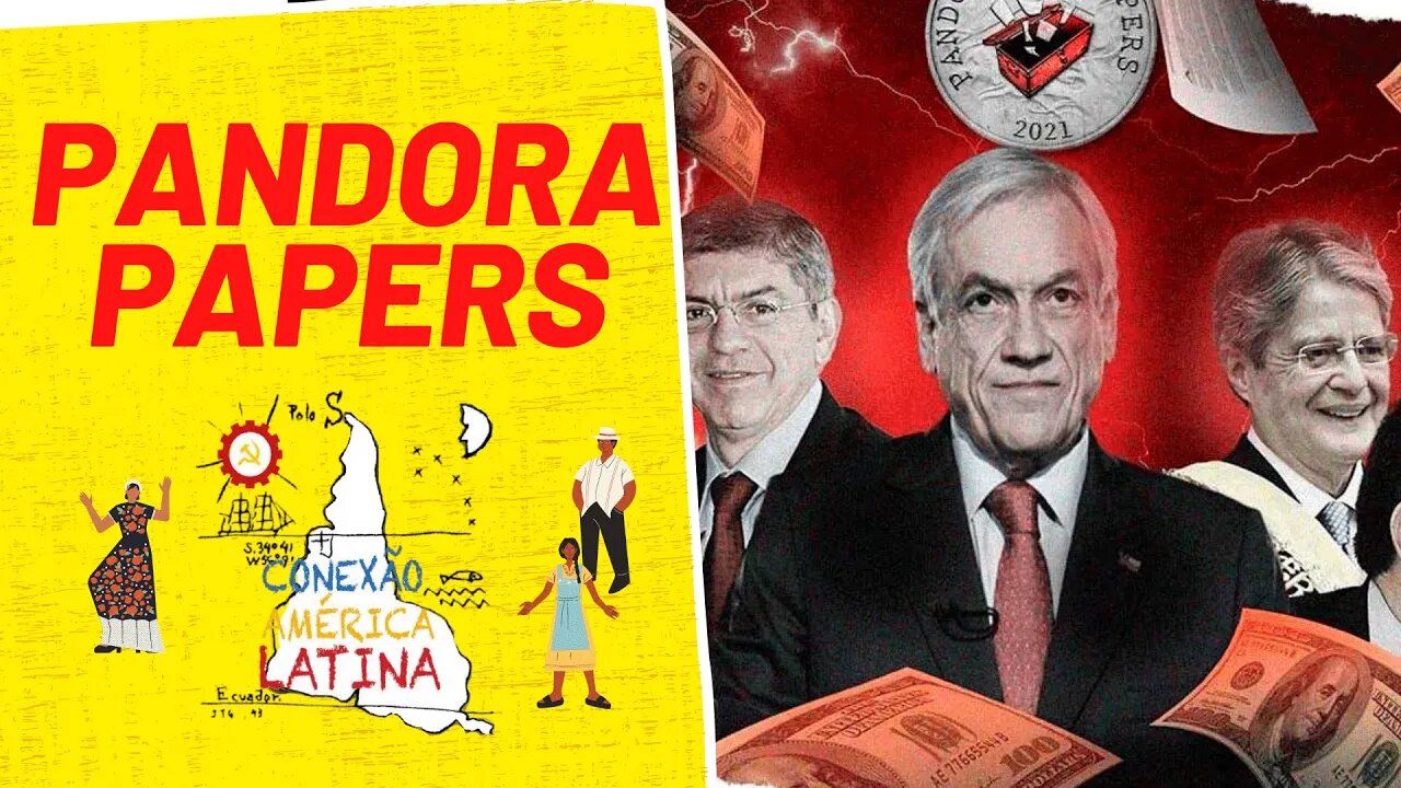 Direita latino-americana envolvida nos Pandora Papers - Conexão América Latina nº 76 - 05/10/21