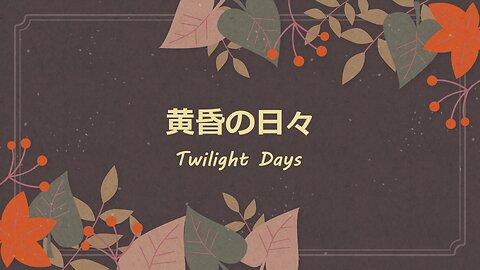 Twilight Days