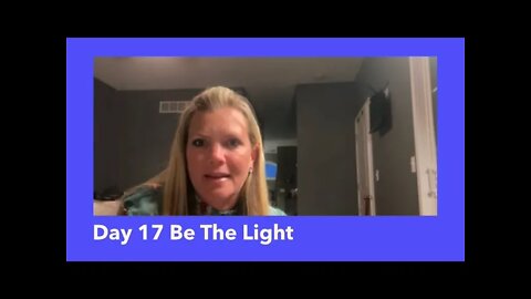 Day 17 Be The Light