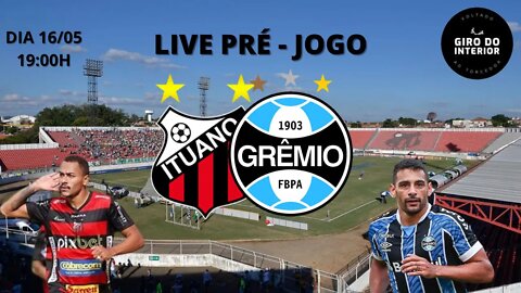 PRÉ - JOGO AO VIVO - ITUANO X GRÊMIO