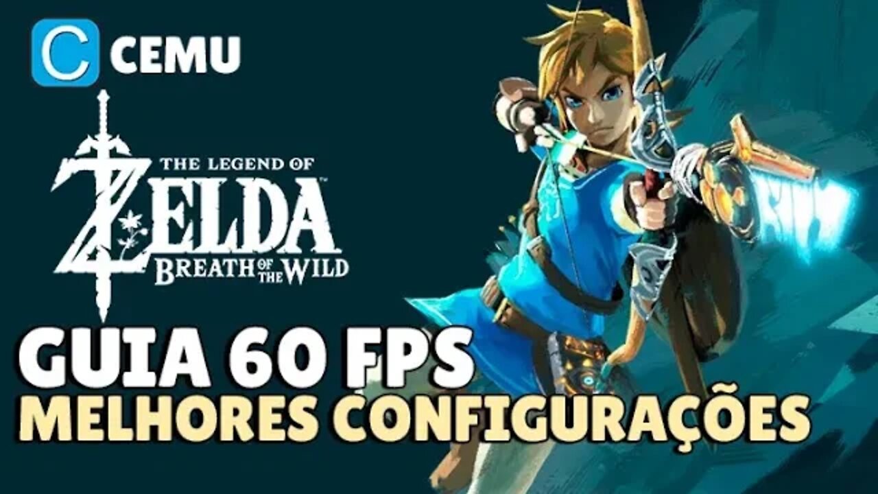 Melhor configuração para THE LEGEND OF ZELDA BREATH OF THE WILD | 60 FPS NO CEMU