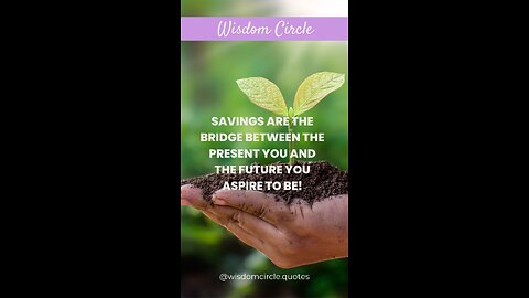 Wisdomcircle.quotes | Savings Are Important! | #videos, #entertainment, # motivation